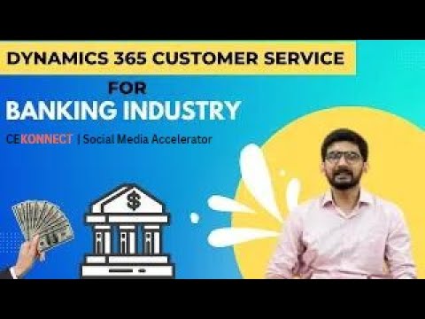 CEKONNECT- D365 Customer Service Accelerator for Banking