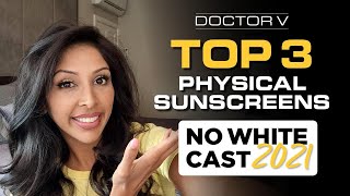 Doctor V - Top 3 Physical Sunscreens | Skin Of Colour | Brown Or Black Skin