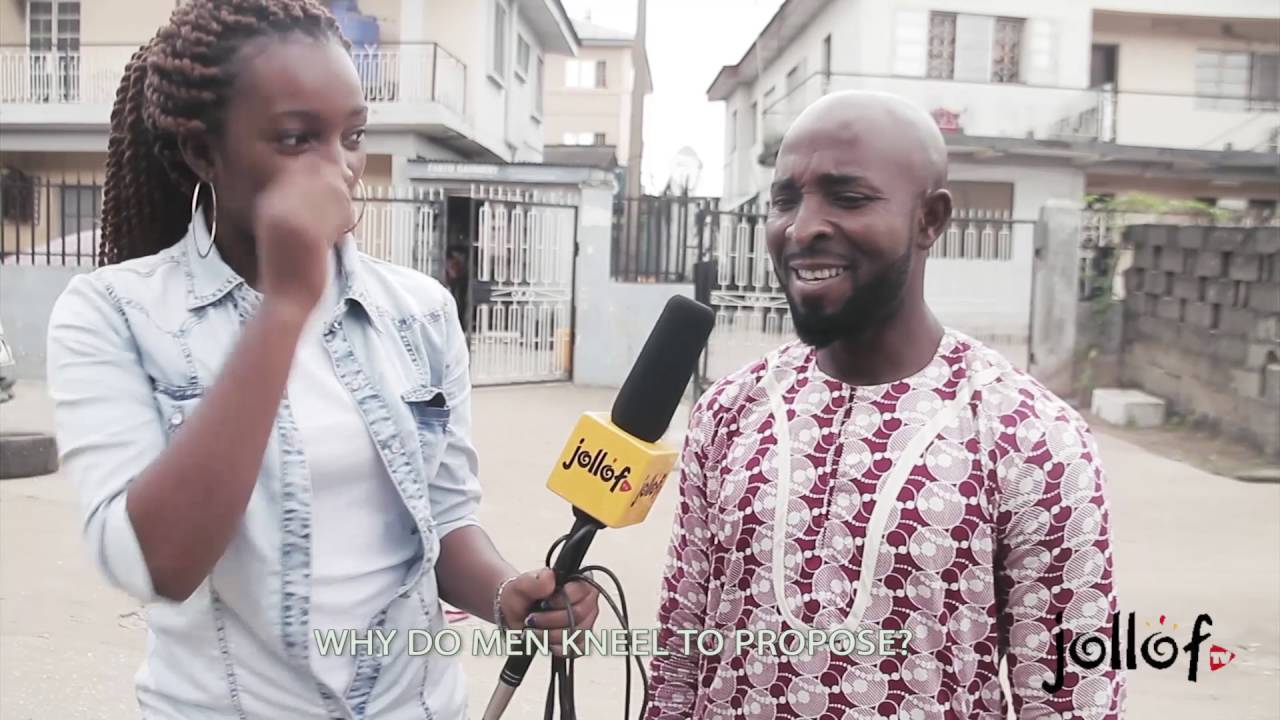 WHY DO MEN KNEEL TO PROPOSE? JOLLOF TV ASKS YouTube