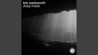 Deep Inside - Kris Wadsworth