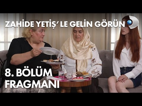 Zahide Yetiş'le Gelin Görün 8. Bölüm Fragmanı