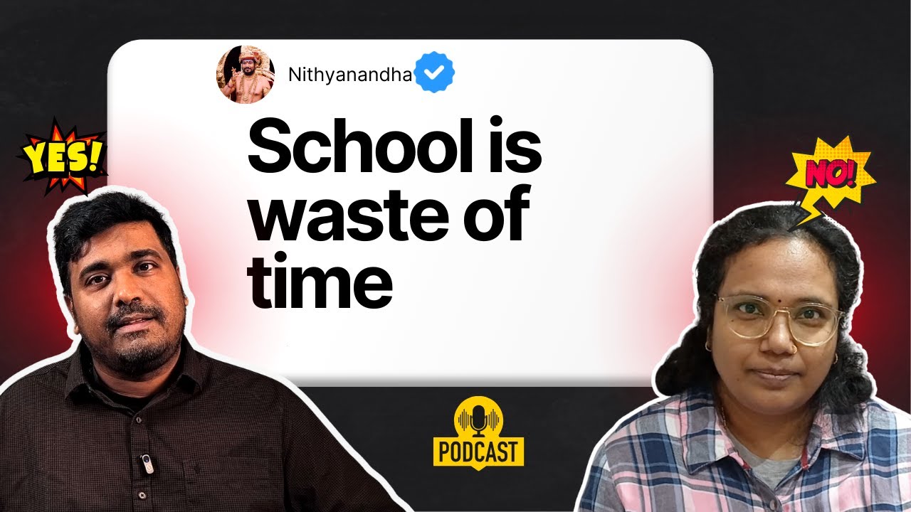 School poradhu waste? - Honest Discussion | Nithyanandha  Kichdy Podcast