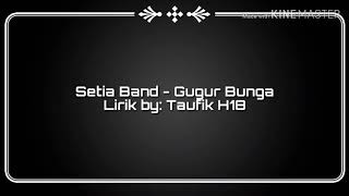 Setia Band - Gugur Bunga Lirik