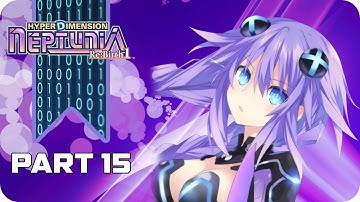 Hyperdimension Neptunia Re;Birth1 - Part 15 GAMEPLAY WALKTHROUGH [NO COMMENTARY]