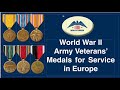 Army world war ii veterans medals for service in europe that most veterans never received