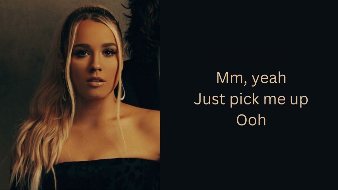 Gabby Barrett-Pick Me Up(Lyrics)