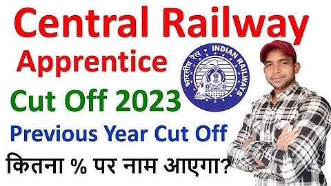 Central Railway Apprentice Cut Off 2023, central railway apprentice cut off, ITI Railway Apprentice