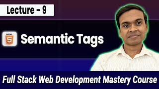 What Are Semantic Tags in HTML | Boost Your Website's SEO & Accessibility | Full Stack Web Dev #9