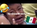 Mexican Memes #21 😂