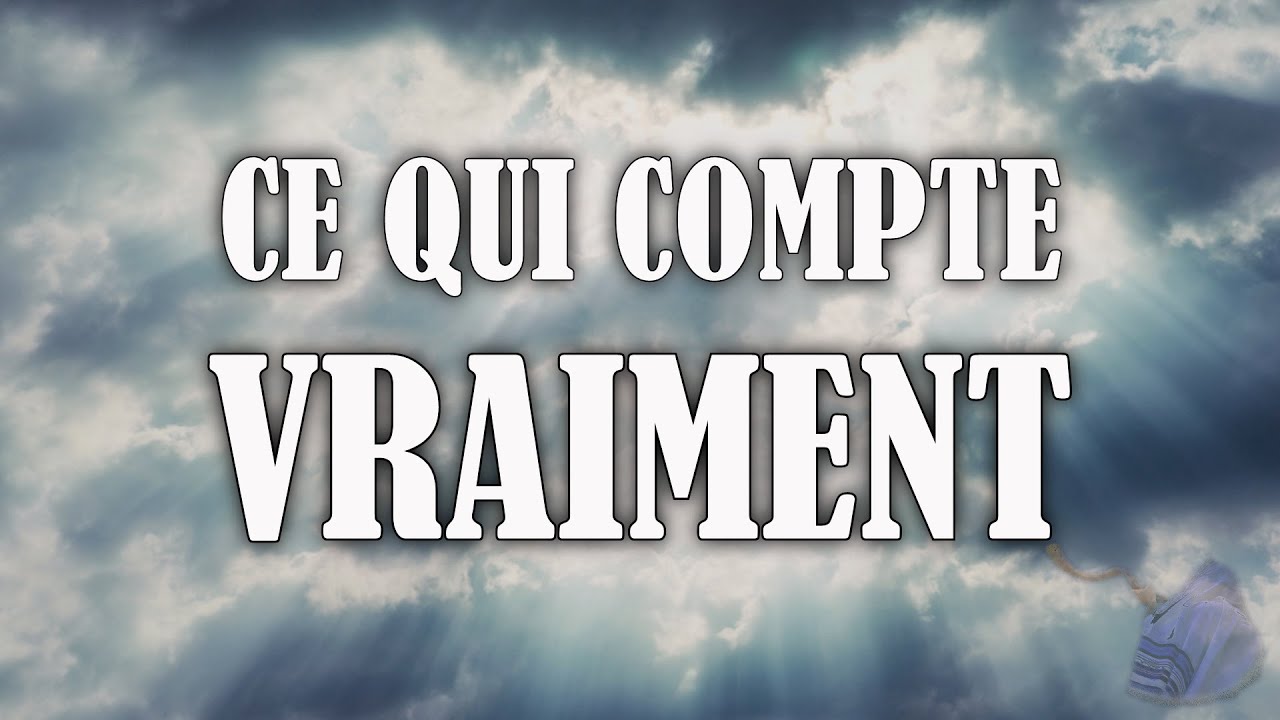 CE QUI COMPTE VRAIMENT YouTube CE QUI COMPTE VRAIMENT YouTube