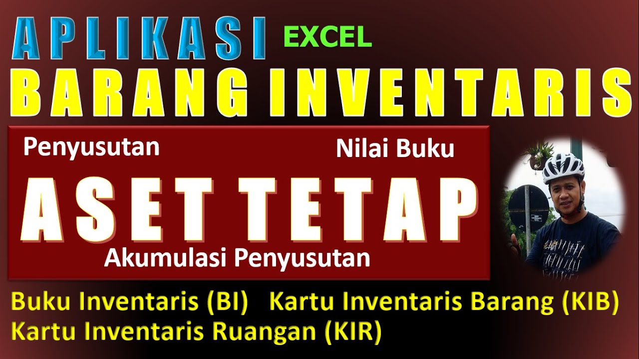 APLIKASI BARANG INVENTARIS ASET TETAP MENGGUNAKAN EXCEL