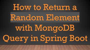 How to Return a Random Element with MongoDB Query in Spring Boot