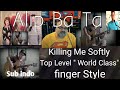 AlipBaTa killing me Softly finger Style Reaction ( sub indo )