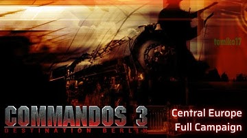 Commandos 3: Destination Berlin - Central Europe Campaign Complete All Missions Full Walkthrough