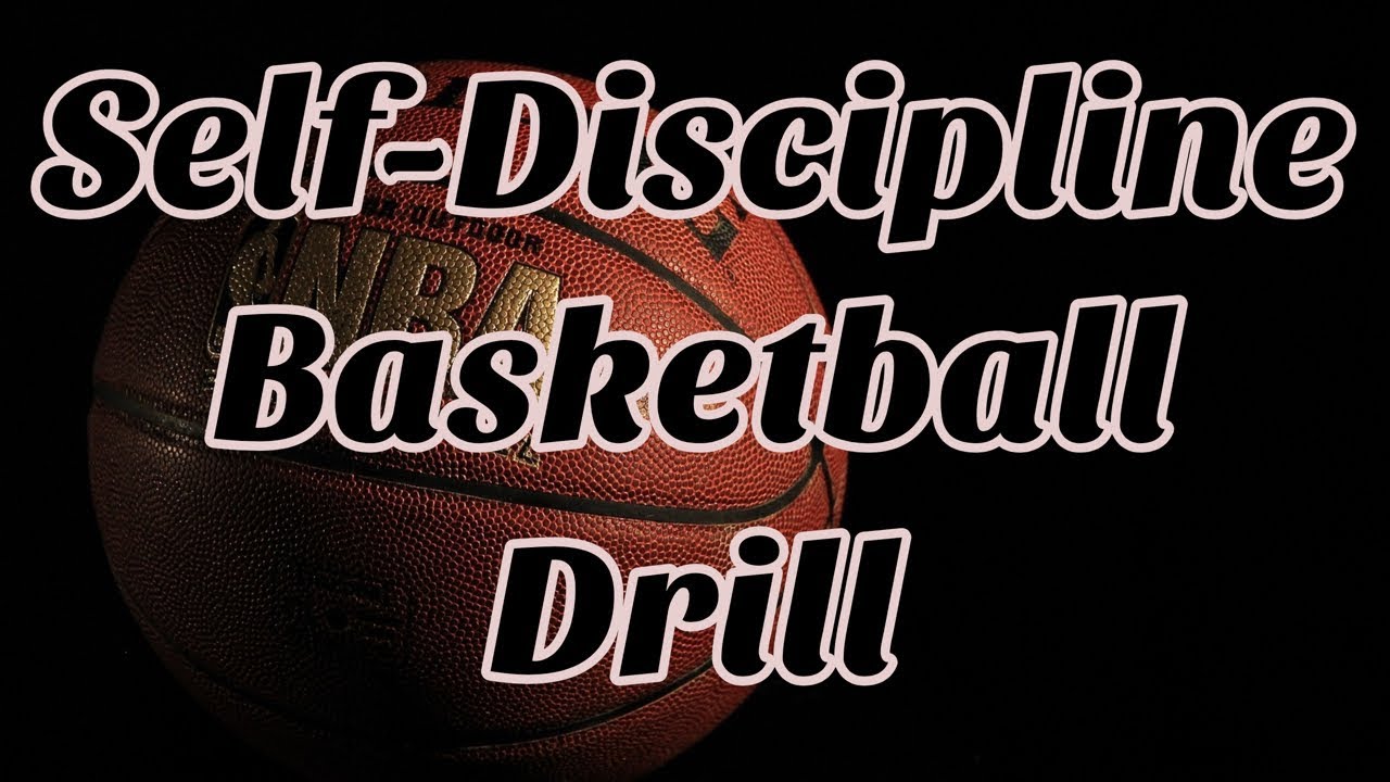 SelfDiscipline Basketball Drill YouTube