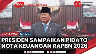PIDATO PRESIDEN RI TENTANG RUU APBN TAHUN ANGGARAN 2026 BESERTA NOTA KEUANGANNYA