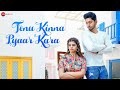 Tenu Kinna Pyaar Kara - Official Music Video | Kishan Rai & Prachi Singh | Piyush Shukla | JJ Vyck