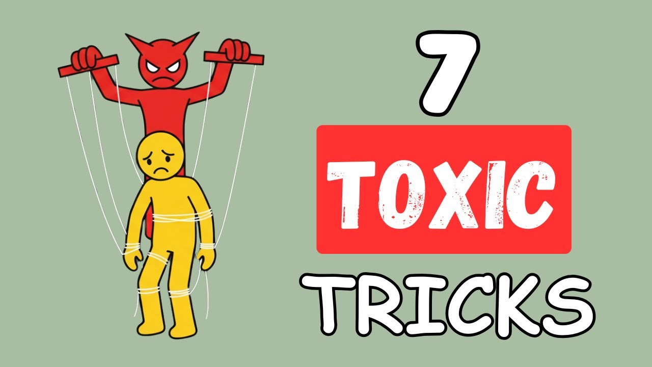 7 Sneaky Tricks Toxic People Use To Control You - YouTube