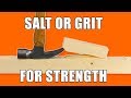Strength Testing Salt and Grit on Woodworking Glue Joints Strength Testing Salt and Grit on Woodworking Glue Joints