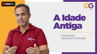 A Idade Antiga - História com o Prof. Marcelo Tavares