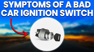 Bad Car Ignition Switch (Symptoms You Should Know About)