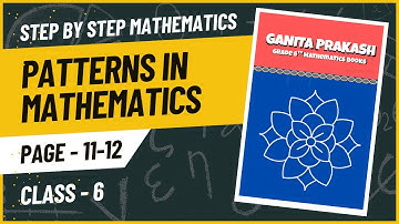 Class 6 Maths | Chapter 1 Patterns in Mathematics | Ganita Prakash | Figure It Out Page 11-12
