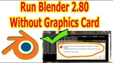 How to Fix Blender 2.8 OpenGL 3.3 Error | Run Blender Without Graphic Card on Windows 10/7/8