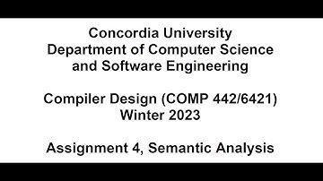 COMP 442/6421 - Compiler Design - week 8 - assignment #4 handout presentation