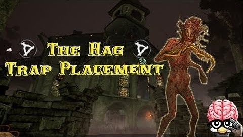 The Hag - Trap Placement | Dead by Daylight