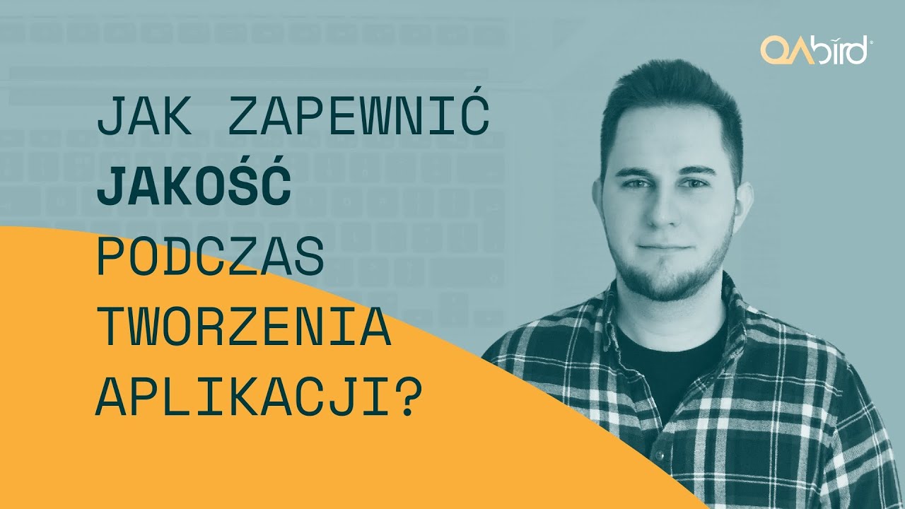 Rola Quality Assurance w procesie tworzenia oprogramowania. Gość: Cezary Niezgoda