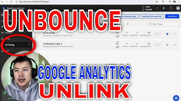 ✅  How To Unlink Google Analytics From Unbounce Landing Page 🔴