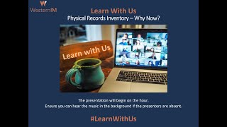 Learn with Us - Physical Records Inventory - Why Now