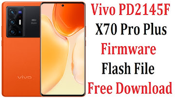 Vivo X70 Pro Plus (PD2145F) firmware Flash File (Stock ROM) Free Download