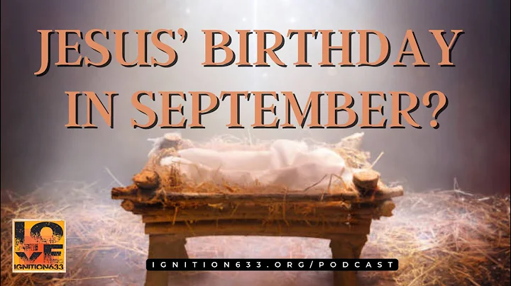 Jesus' Birthday in September?