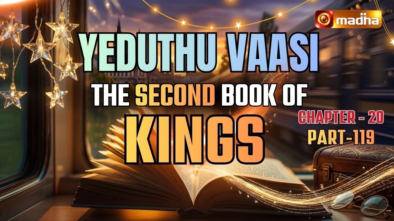 THE SECOND BOOK OF KINGS | YEDUTHU VAASI | CHAPTER - 20 | 02 MAR 2026 ...