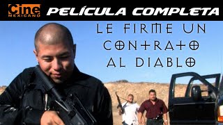 Le Firmé un Contrato al Diablo | Película completa | Cine Mexicano