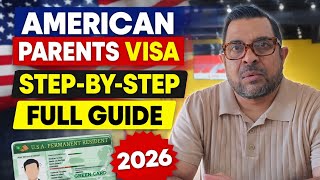 American Parents Visa Complete Step-By-Step Guide How To Apply 2026