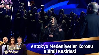 Antakya Medeniyetler Korosu - BÜLBÜL KASİDESİ Resimi