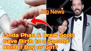 Linda Phan Drew Scott Gave Birth to a Second Child Boy or Girl full details family