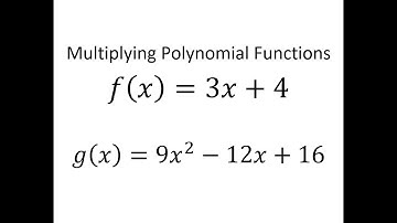 Multiplying Polynomial Functions