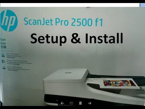 Setup & Install HP ScanJet Pro 2500 F1 || Unboxing HP ScanJet Pro 2500 F1