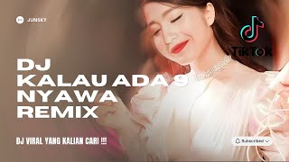 Download lagu DJ KALAU ADA 9 NYAWA REMIX FULL BASS | VIRAL TIKTOK TERBARU 2026 YANG KALIAN CARI !!!