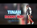 TINAH BY RANNY BOY OFFICIAL AUDIO TINAH BY RANNY BOY OFFICIAL AUDIO