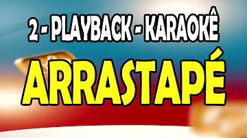 2 Playbacks - Karaokê de Arrastapé - São João 2023