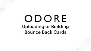 How to Upload or Build Bounce Back Cards or Leaflets on the Odore Platform