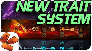 Trait Overhaul & Specialisation System Revealed