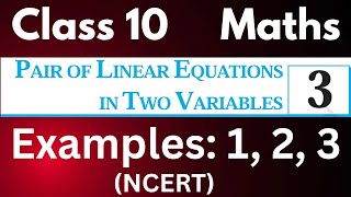 Class 10 Maths Chapter 3 Examples 1, 2, 3 NCERT CBSE by JP Sir