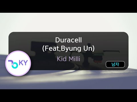 Duracell Feat Byung Un Kid Milli KY 92582 KY KARAOKE 