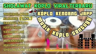 FULL ALBUM SHOLAWAT KOPLO TANPA IKLAN SHOLAWAT VIRAL (THOHIROL QOLBI - ALAMATE ANAK SHOLEH)