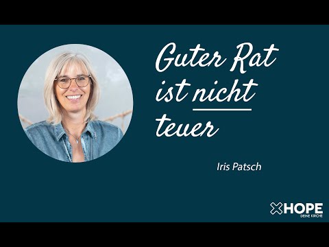 Guter Rat ist nicht teuer | Iris Patsch | Gottesdienst |